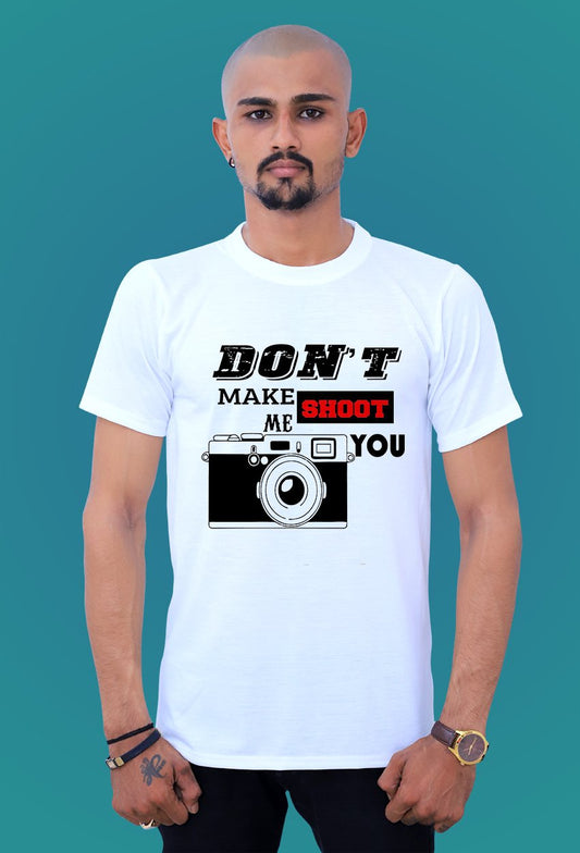 Graphics T Shirts Dont Make Me Shoot by tshirt factory india