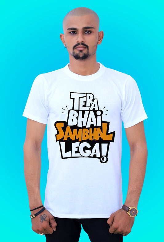 fashionable t shirts Tera Bhai Sambhal Legai from tshirt factory india