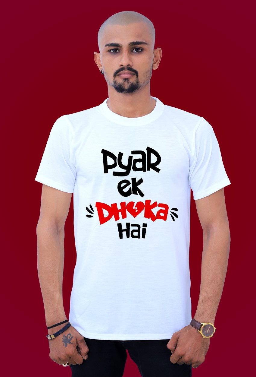 Pyar Ek Dhoka Hai Cotton by tshirt factory india